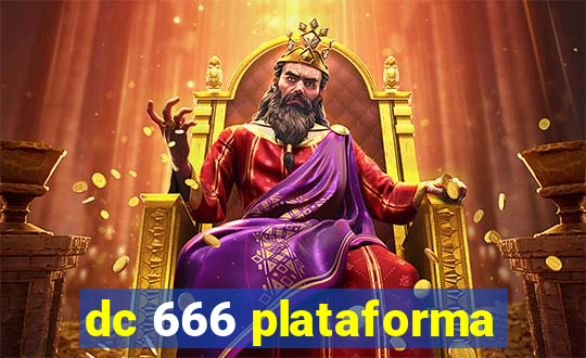 dc 666 plataforma